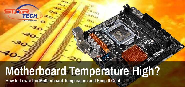 How to Lower the Motherboard Temperature and Keep It Cool