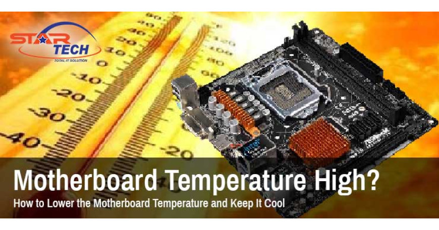 How to Lower the Motherboard Temperature and Keep It Cool