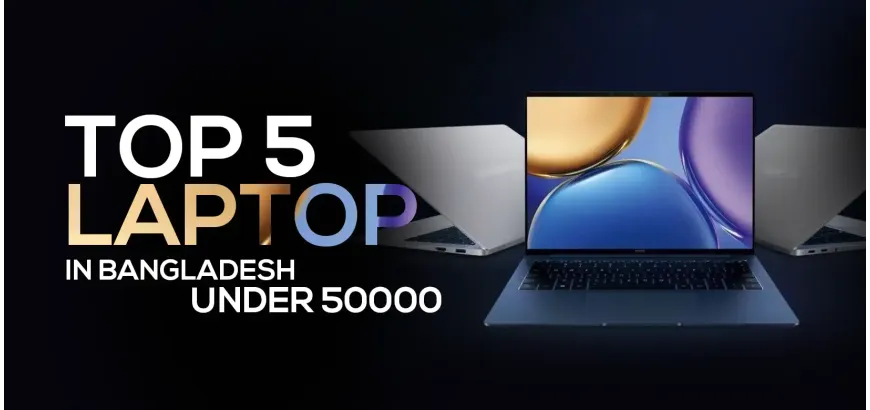 Best Laptop Under 50000 in Bangladesh