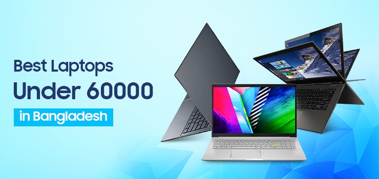 Best Laptops Under 60000 in Bangladesh