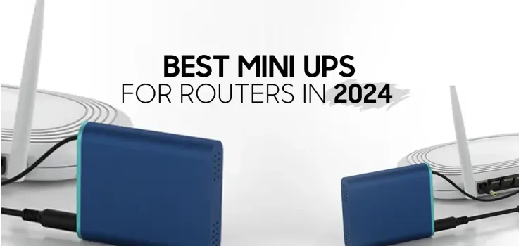 Keep Surfing: Best Mini UPS for Routers in 2024