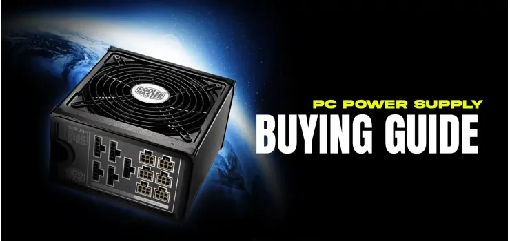 Power Supply Buying Guide: How to Choose the Right PSU for your Desktop PC