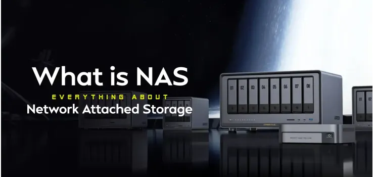 What is NAS: Everything About Network Attached Storage