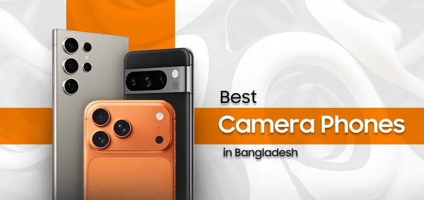 Best Camera Phones in Bangladesh 2025