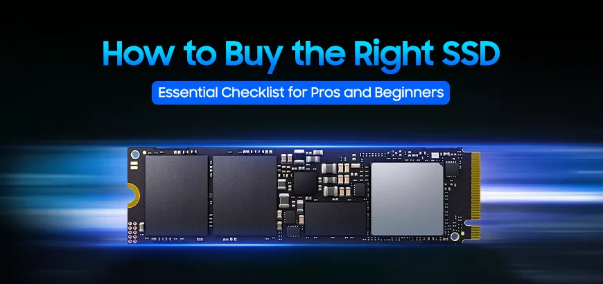 SSD Buying Guide: How to Choose the Best SSD