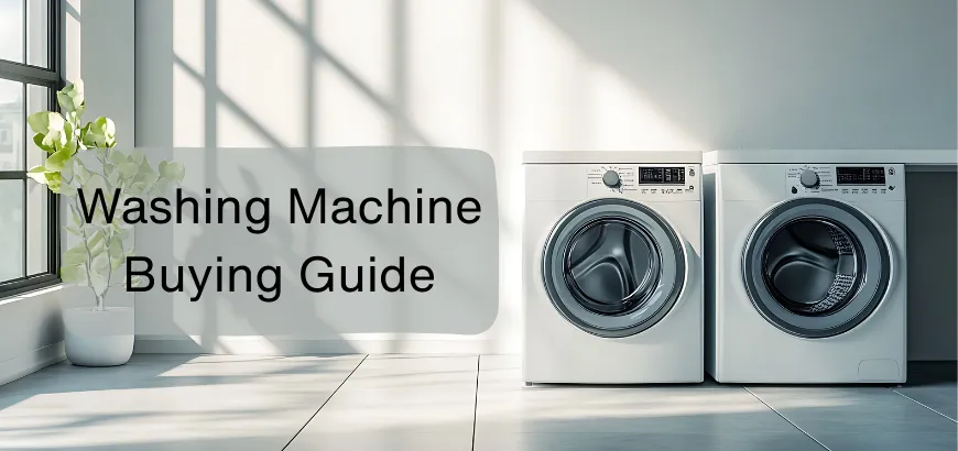 Washing Machine Buying Guide in 2025