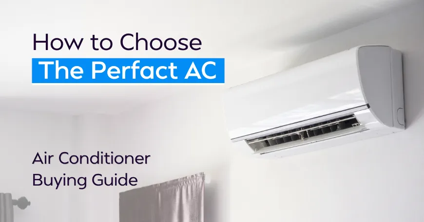 AC Buying Guide: How to Choose the Best Air Conditioner