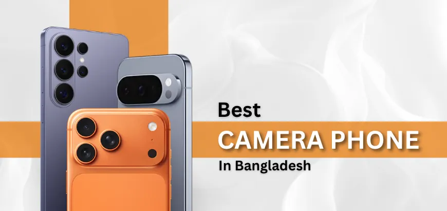 Best Camera Phones in Bangladesh