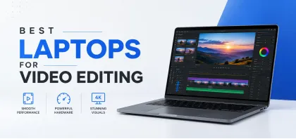 Best Laptop For Video Editing in Bangladesh - 2026