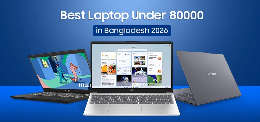 Best Laptop Under 80000 in Bangladesh
