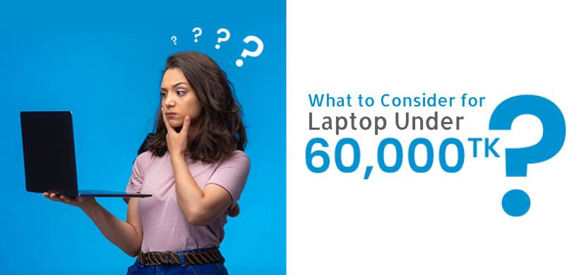 Best Laptops Under 60000 in Bangladesh