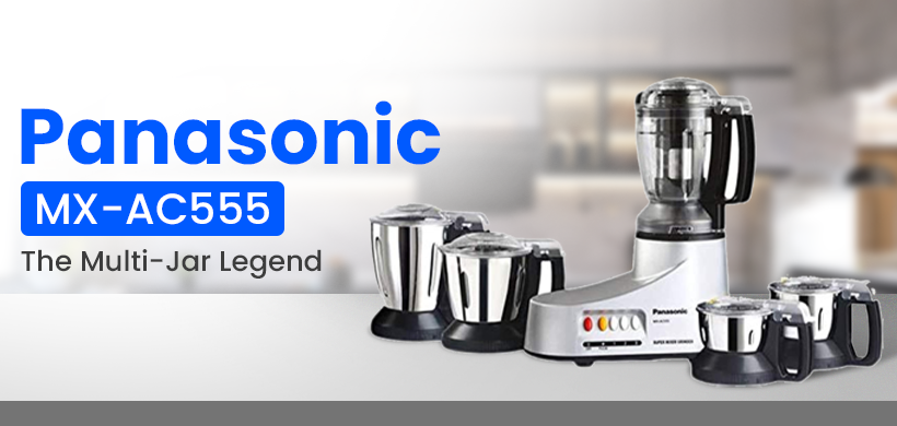 Panasonic MX-AC555 High-Performance Mixer Grinder