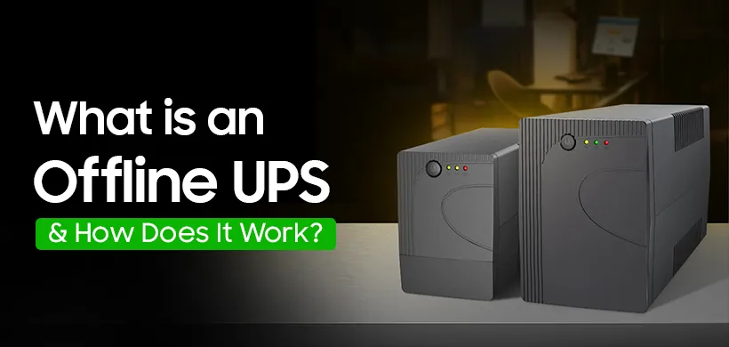 What is an Offline UPS & How Does It Work?